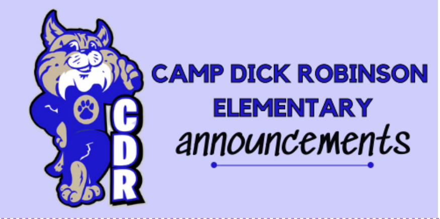 Camp Dick Robinson Elementary Weekly Announcements