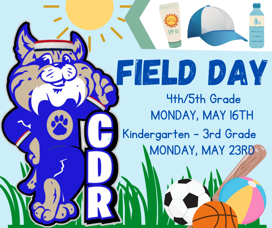 Monday is [4th & 5th] Grade Field Day at CDR